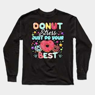 Testing Day Teacher Donut Stress Long Sleeve T-Shirt